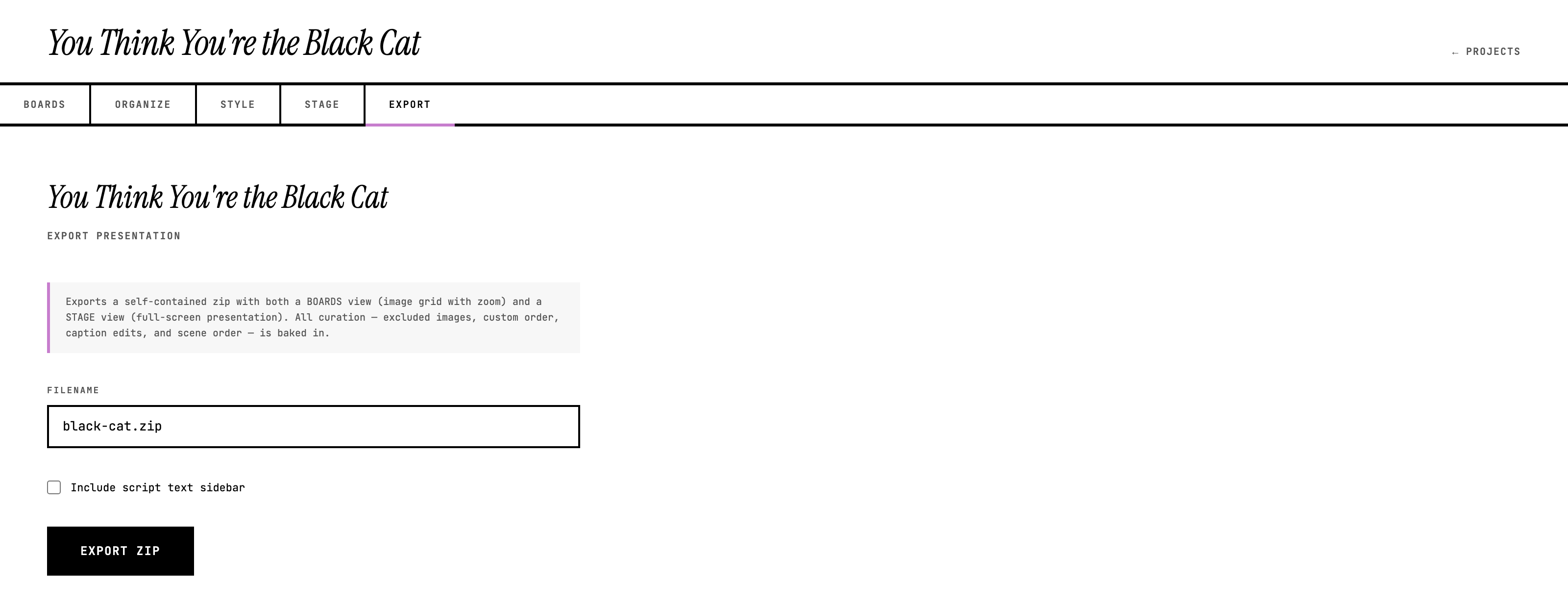 The Export phase: a note explaining the self-contained zip with BOARDS and STAGE views, a filename field reading black-cat.zip, an 'Include script text sidebar' checkbox, and an EXPORT ZIP button